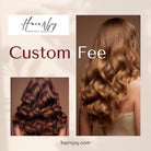 Custom Fee/Additional Fee - HairNjoy